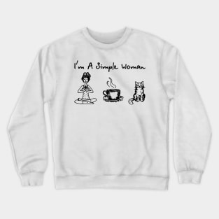 I'm a simple woman Crewneck Sweatshirt